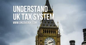 Understand the UK Tax System: Beginner's Guide